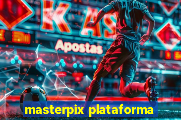 masterpix plataforma